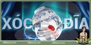 Xóc Đĩa Livestream B52 - Cách Chơi & Kinh Nghiệm Thắng Lớn